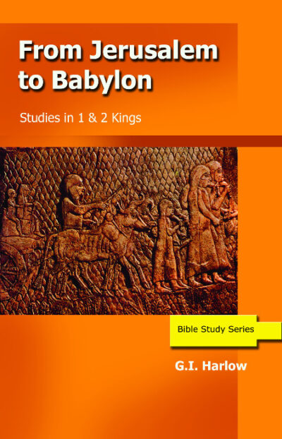 From Jerusalem to Babylon (1 & 2 Kings)