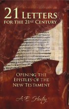 21 Letters for the 21st Century: Epistles of the New Testament